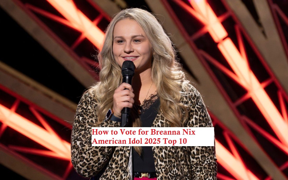 How to Vote for Breanna Nix American Idol 2025 Top 10 Vote Number App